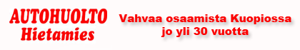 AUTOHUOLTO HIETAMIES, Vahvaa osaamista Kuopiossa jo yli 20 vuotta